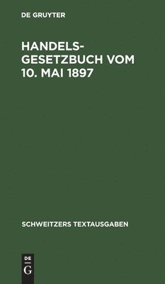 bokomslag Handelsgesetzbuch Vom 10. Mai 1897