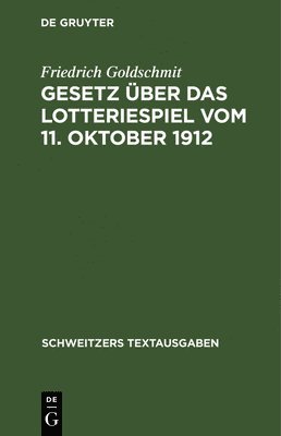 Gesetz ber Das Lotteriespiel Vom 11. Oktober 1912 1