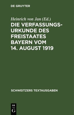 Die Verfassungsurkunde Des Freistaates Bayern Vom 14. August 1919 1