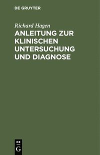 bokomslag Anleitung Zur Klinischen Untersuchung Und Diagnose