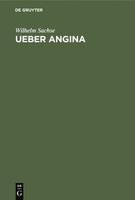 Wilhelm Sachse - Ueber Angina, Inbunden