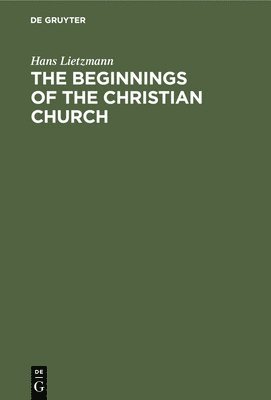 The Beginnings of the Christian Church 1