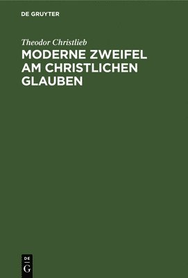 bokomslag Moderne Zweifel Am Christlichen Glauben