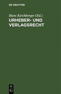 bokomslag Urheber- Und Verlagsrecht