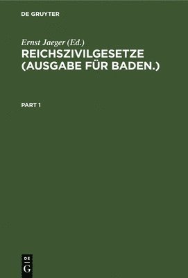 Ernst Jaeger - Reichszivilgesetze (Ausgabe Für Baden.), Inbunden