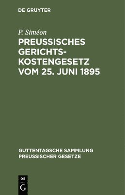 bokomslag Preußisches Gerichtskostengesetz Vom 25. Juni 1895