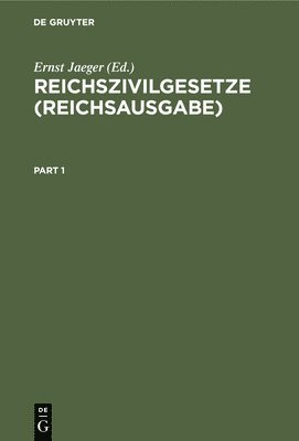 Reichszivilgesetze (Reichsausgabe): Eine Sammlung Der Wichtigsten Reichsgesetze Über Bürgerliches Recht Und Rechtspflege. Für Den Gebrauch Auf Der Hoc