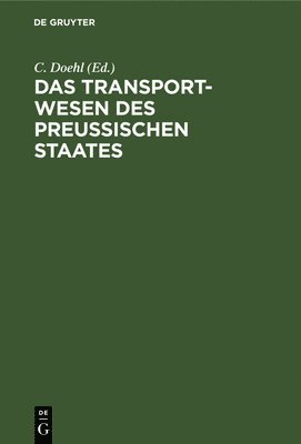 bokomslag Das Transport-Wesen Des Preußischen Staates