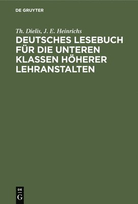 bokomslag Deutsches Lesebuch Fr Die Unteren Klassen Hherer Lehranstalten