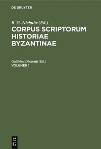 bokomslag Corpus Scriptorum Historiae Byzantinae. Georgius Syncellus Et Nicephorus Cp.. Volumen 1