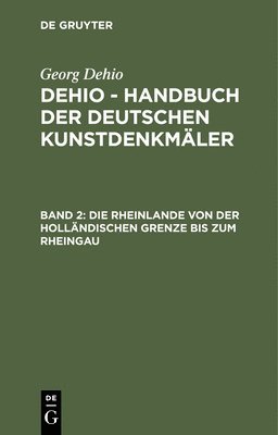 bokomslag Die Rheinlande Von Der Hollndischen Grenze Bis Zum Rheingau