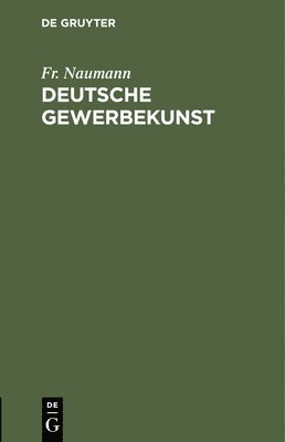 Fr Naumann, Fr. Naumann - Deutsche Gewerbekunst, Inbunden