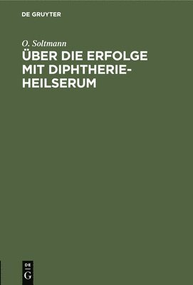 bokomslag ber Die Erfolge Mit Diphtherie-Heilserum