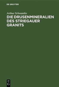 bokomslag Die Drusenmineralien Des Striegauer Granits