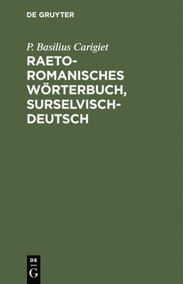 bokomslag Raetoromanisches Wrterbuch, Surselvisch-Deutsch
