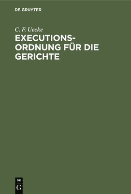 bokomslag Executions-Ordnung Für Die Gerichte