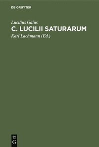bokomslag C. Lucilii Saturarum