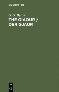 bokomslag The Giaour / Der Gjaur