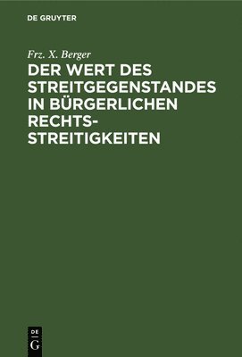 bokomslag Der Wert Des Streitgegenstandes in Brgerlichen Rechtsstreitigkeiten