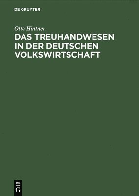 bokomslag Das Treuhandwesen in Der Deutschen Volkswirtschaft