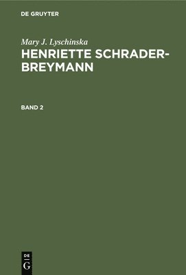 bokomslag Mary J. Lyschinska: Henriette Schrader-Breymann