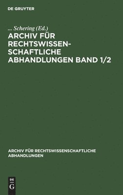 . . . Schering - Archiv für rechtswissenschaftliche Abhandlungen, Inbunden