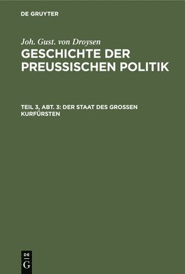 Der Staat Des Groen Kurfrsten 1