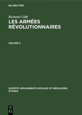 Richard Cobb - Richard Cobb: Les Armées Révolutionnaires. Volume 2, Inbunden