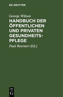 Handbuch Der ffentlichen Und Privaten Gesundheitspflege 1