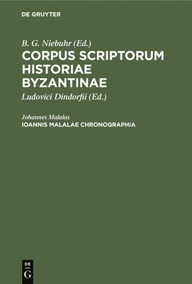 Ioannis Malalae Chronographia 1