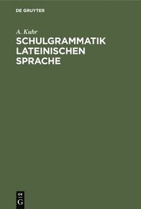 bokomslag Schulgrammatik Lateinischen Sprache