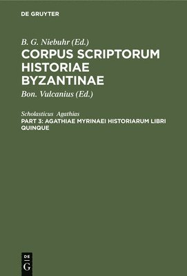 Agathiae Myrinaei Historiarum Libri Quinque 1