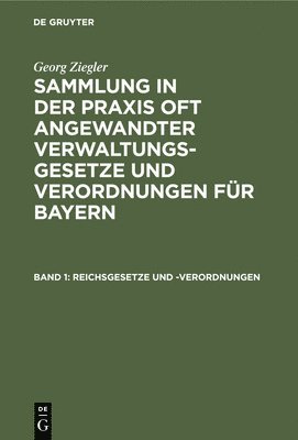 Georg Ziegler - Reichsgesetze Und -Verordnungen, Inbunden