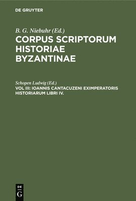 Ioannis Cantacuzeni Eximperatoris Historiarum Libri IV. 1