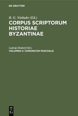 bokomslag Corpus Scriptorum Historiae Byzantinae. Chronicon Paschale. Volumen II