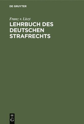 Lehrbuch Des Deutschen Strafrechts 1