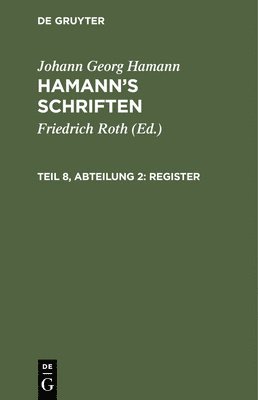 Johann Georg Hamann, Friedrich Roth - Register, Inbunden