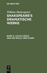 bokomslag Julius Cäsar. Was Ihr Wollt. Der Sturm