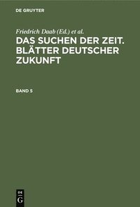 bokomslag Das Suchen Der Zeit. Blätter Deutscher Zukunft. Band 5