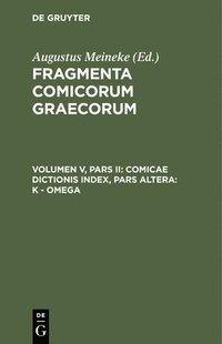 bokomslag Comicae Dictionis Index, Pars Altera: K - Omega