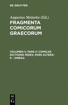 Comicae Dictionis Index, Pars Altera: K - Omega 1