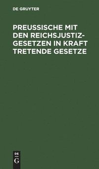 bokomslag Preußische Mit Den Reichsjustizgesetzen in Kraft Tretende Gesetze