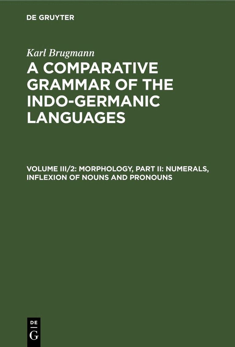 Karl Brugmann - Morphology, Part II: Numerals, Inflexion of Nouns and Pronouns, Inbunden