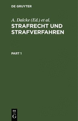 E. Fuhrmann, K. Schäfer, K. Krug - Strafrecht Und Strafverfahren: Eine Sammlung Der Wichtigsten Gesetze Des Strafrechts Und Des Strafverfahrens Mit Erläuterungen, Inbunden