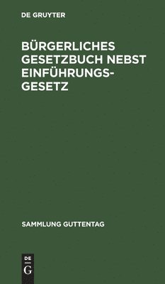 Degruyter - Bürgerliches Gesetzbuch Nebst Einführungsgesetz, Inbunden