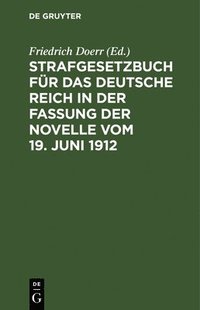 bokomslag Strafgesetzbuch Fr Das Deutsche Reich in Der Fassung Der Novelle Vom 19. Juni 1912