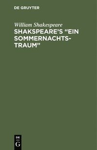 bokomslag Shakspeare's "Ein Sommernachtstraum"