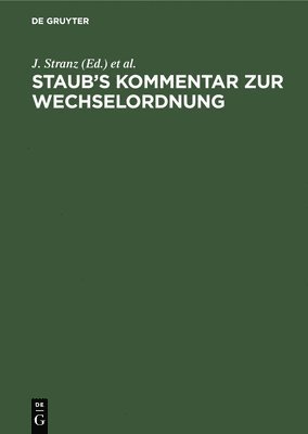 J Stranz, M Stranz, Martin Stranz - Staub's Kommentar Zur Wechselordnung, Inbunden
