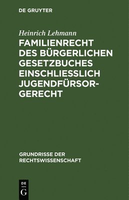 Familienrecht Des Brgerlichen Gesetzbuches Einschlielich Jugendfrsorgerecht 1