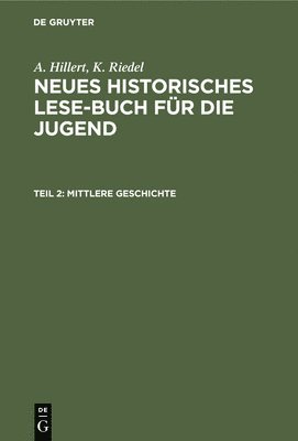 A Hillert, K Riedel - Mittlere Geschichte, Inbunden